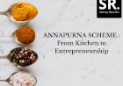 From Kitchen to Entrepreneurship: How the Annapurna Scheme is Helping Women Realize their Dreams