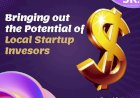 Bringing out the Potential of Local Startup Investors