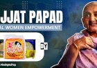 The Remarkable Journey of Lijjat Papad: Empowering Women and Building an Empire