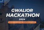 Gwalior Hackathon 2024: A Platform for Young Innovators