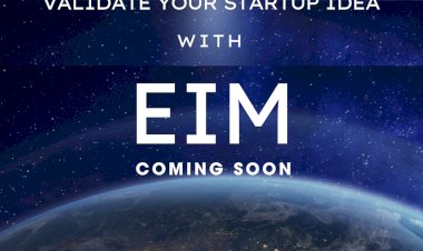 Is Your Startup Idea Worth Pursuing? EIM's Idea Validation Tool Can Tell You!