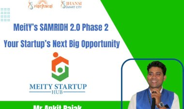 MeitY’s SAMRIDH 2.0 Phase 2 – Your Startup’s Next Big Opportunity