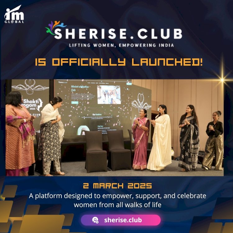 SheRise.Club Launched at Shakti Sangam 2025 – A Bold Leap Towards Women Empowerment