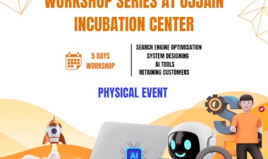 Technical Workshop Series at Ujjain Incubation Center: A Week of Engaging Learning