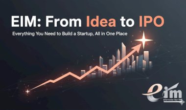 EIM: From Idea to IPO — Everything You Need to Build a Startup, All in One Place