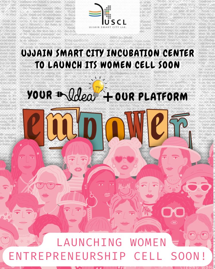 Empowering Women Entrepreneurs | Ujjain Smart City Incubation Center Women Cell Launch