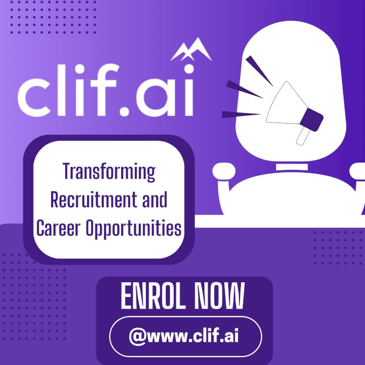 Clif.AI: Transforming The Recruitment and Career Opportunities
