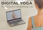 From India to the World: How Digital Yoga Platforms Are Transforming Lives