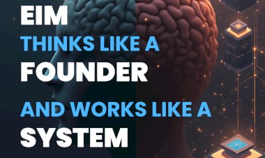 EIM Thinks Like a Founder and Works Like a System
