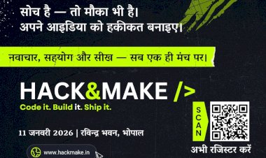 मेड इन एमपी, मेड फॉर इंडिया: Hack & Make 2026